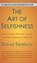 Art of Selfishness by David Seabury, David Seabury - Gebonden - 9781635619751