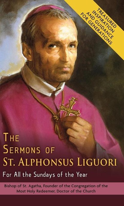 The Sermons of St. Alphonsus Liguori for All the Sundays of the Year, Alphonsus De' Liguori - Gebonden - 9781635619799