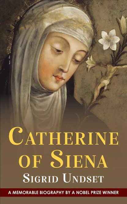 Catherine of Siena, Sigrid Undset - Paperback - 9781635619973