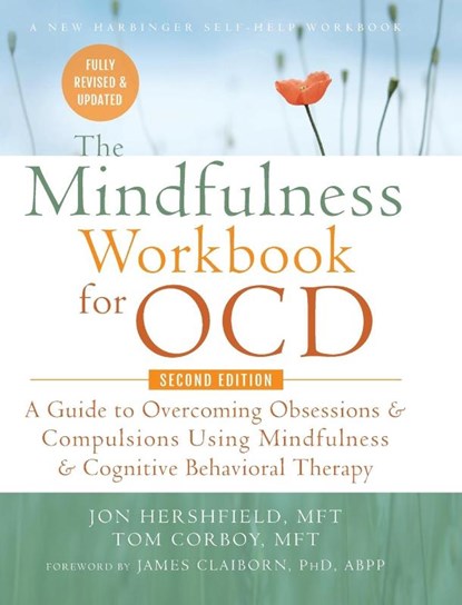 The Mindfulness Workbook for OCD, John Hershfield Mft ; Tom Corboy Mft - Gebonden - 9781635619980