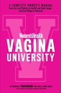 Women's Health Vagina University | Sheila Curry Oakes ; Editors of Women's Health Maga | 