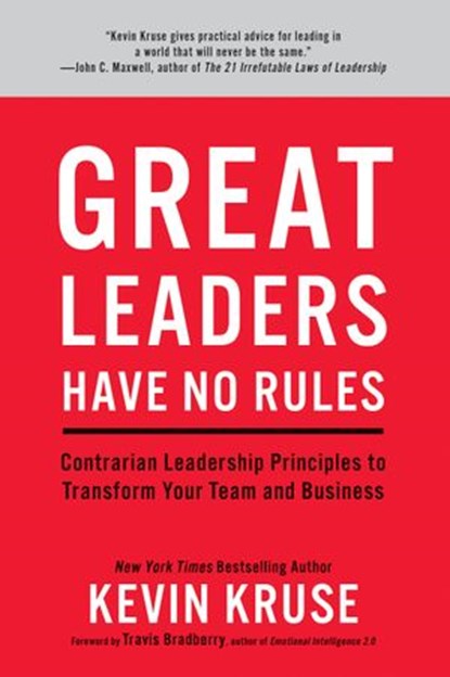 Great Leaders Have No Rules, Kevin Kruse - Ebook - 9781635652178
