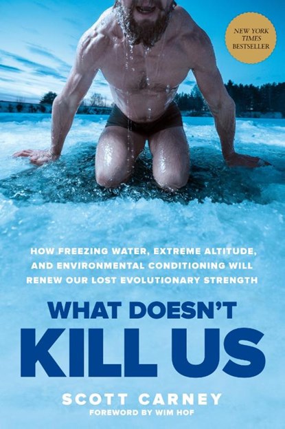 What Doesn't Kill Us, Scott Carney - Paperback - 9781635652413