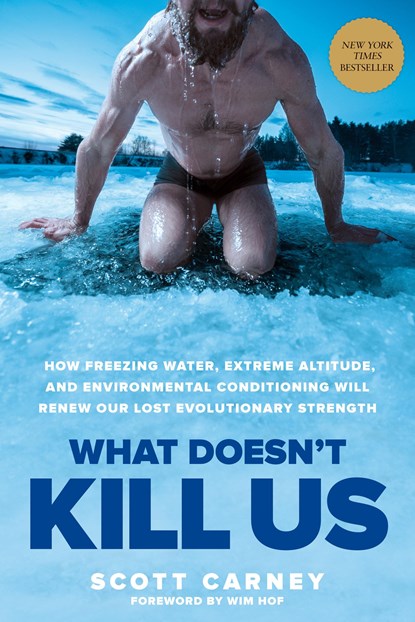 What Doesn't Kill Us, Scott Carney - Paperback - 9781635652413