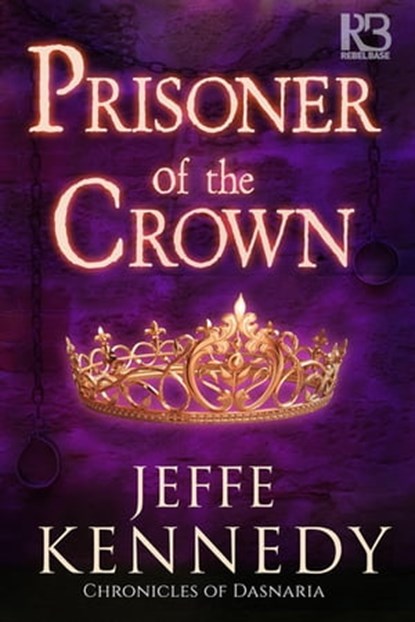 Prisoner of the Crown, Jeffe Kennedy - Ebook - 9781635730401