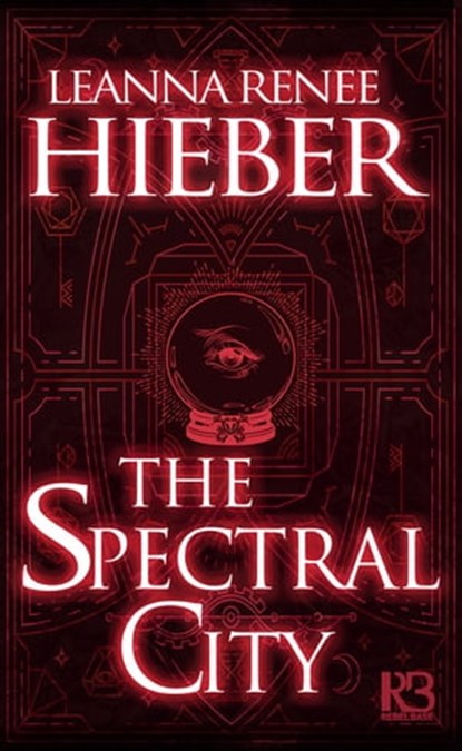 The Spectral City, Leanna Renee Hieber - Ebook - 9781635730586