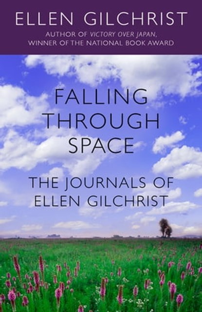 Falling Through Space, Ellen Gilchrist - Ebook - 9781635762211