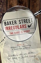 Baker Street Irregulars: The Game is Afoot | Harris, Narrelle M. ; DeCandido, Keith R. A. ; Nye, Jody Lynn ; Rozakis, R. | 