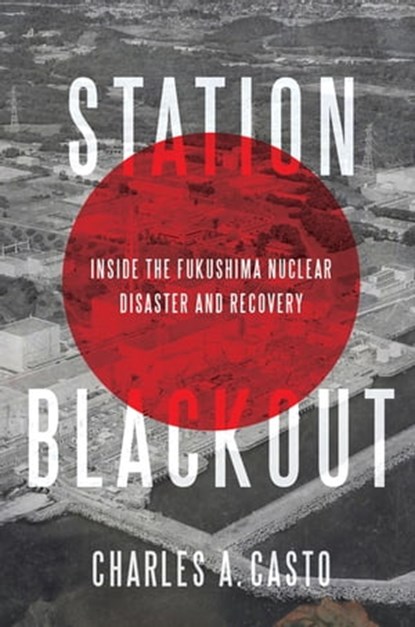 Station Blackout, Charles A. Casto - Ebook - 9781635764031