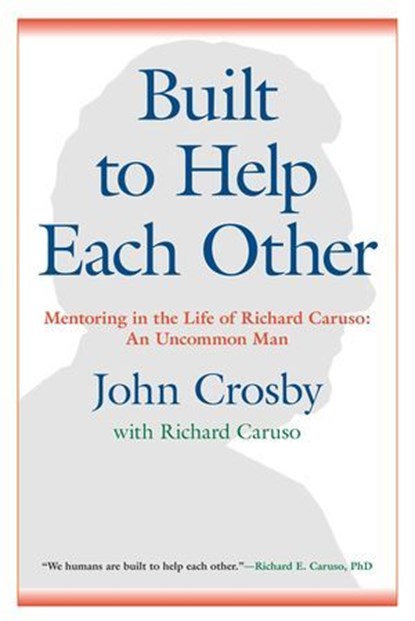 Built to Help Each Other, John C. Crosby - Ebook - 9781635767087