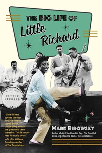The Big Life of Little Richard, Mark Ribowsky - Ebook - 9781635767230
