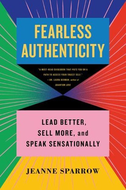 Fearless Authenticity, Jeanne Sparrow - Ebook - 9781635769623