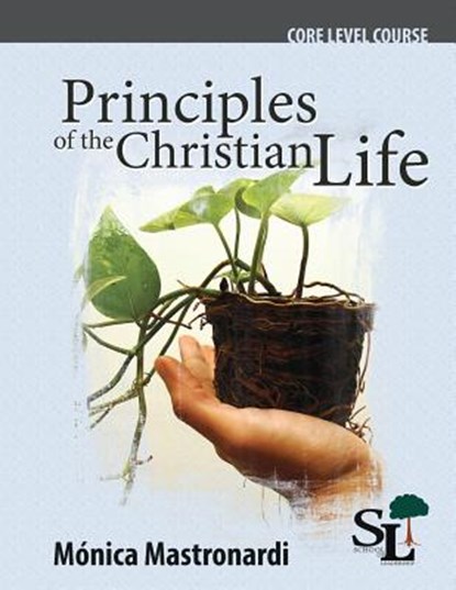 Principles of the Christian Life, Monica Mastronardi De Fernandez - Paperback - 9781635800098