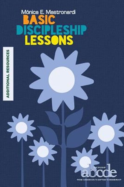 Basic Discipleship Lessons - Additional Resources, Monica Mastronardi De Fernandez - Paperback - 9781635800951