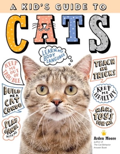 A Kid's Guide to Cats, Arden Moore - Ebook - 9781635861037