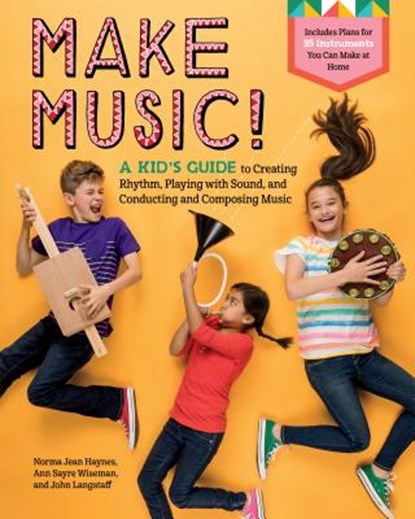 Make Music!, Norma Jean Haynes ; Ann Sayre Wiseman ; John Langstaff - Gebonden - 9781635861716