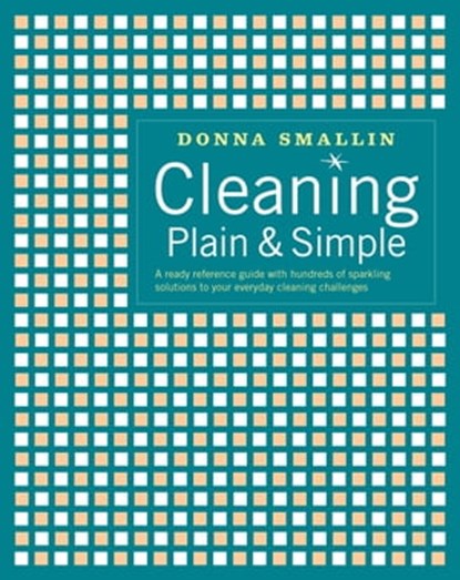 Cleaning Plain & Simple, Donna Smallin - Ebook - 9781635862478