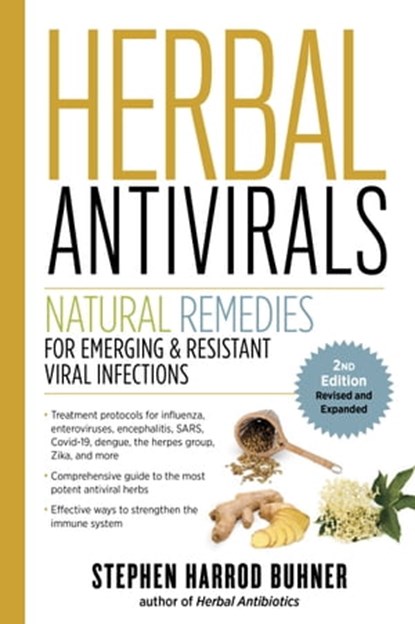 Herbal Antivirals, 2nd Edition, Stephen Harrod Buhner - Ebook - 9781635864182