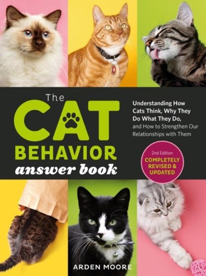 The Cat Behavior Answer Book, 2nd Edition, Arden Moore - Paperback - 9781635864496
