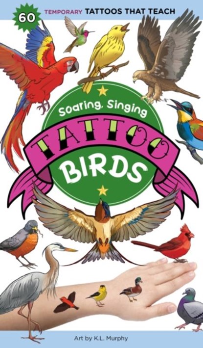 Soaring, Singing Tattoo Birds, Editors of Storey Publishing ; K. L. Murphy - Paperback - 9781635866681