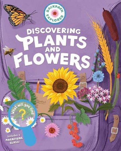 Backpack Explorer: Discovering Plants and Flowers, Editors of Storey Publishing - Gebonden - 9781635866759