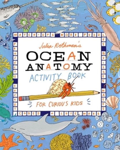 Julia Rothman's Ocean Anatomy Activity Book, Julia Rothman - Paperback - 9781635867787