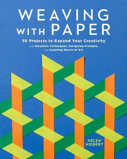 Weaving with Paper, Helen Hiebert - Paperback - 9781635867961