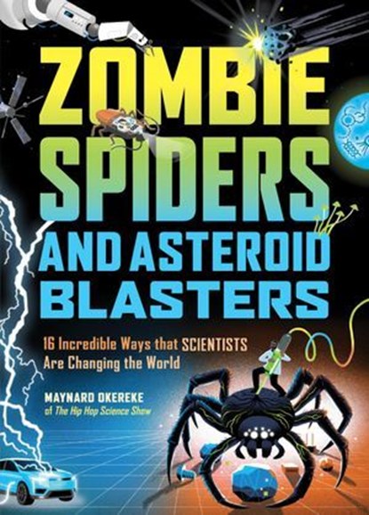 Zombie Spiders and Asteroid Blasters, Maynard Okereke - Ebook - 9781635868494