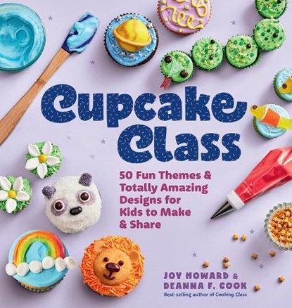 Cupcake Class, Deanna F. Cook ; Joy Howard - Gebonden - 9781635868524