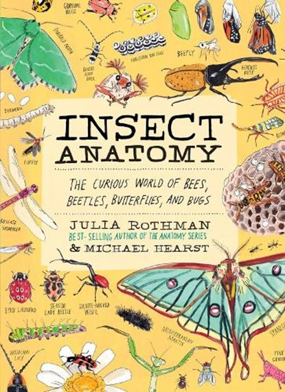 Insect Anatomy, Julia Rothman ; Michael Hearst - Paperback - 9781635868784