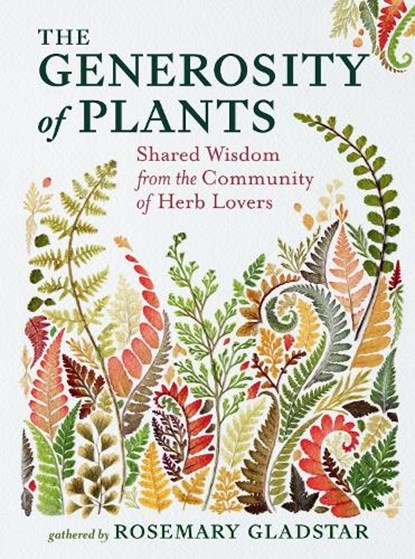 The Generosity of Plants, Rosemary Gladstar - Gebonden - 9781635869026