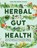 Herbal Gut Health, Maria Noel Groves - Paperback - 9781635869101