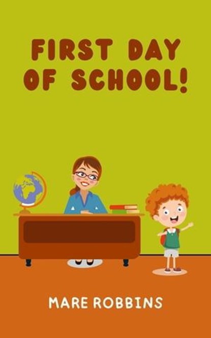 First Day of School, Mare Robbins - Ebook - 9781635898248