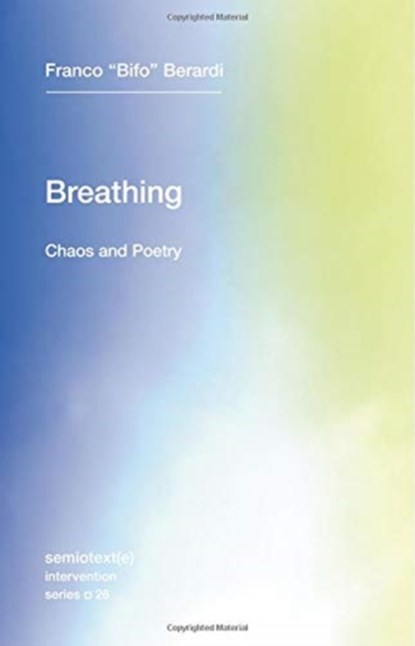 Breathing, Franco "Bifo" Berardi - Paperback - 9781635900385