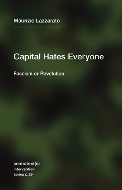 Capital Hates Everyone, Maurizio Lazzarato - Ebook - 9781635901399