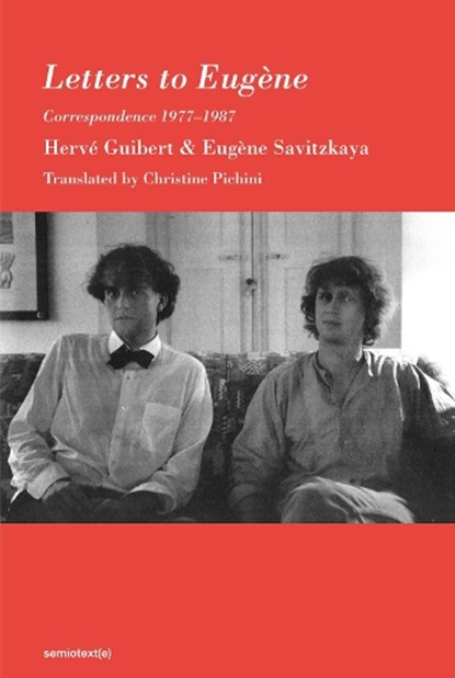 Letters to Eugene, Herve Guibert ; Eugene Savitzkaya - Paperback - 9781635901726