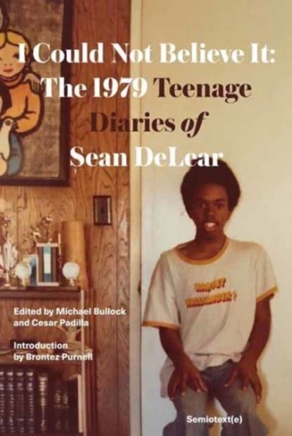 I Could Not Believe It, Sean Delear ; Brontez Purnell - Paperback - 9781635901832