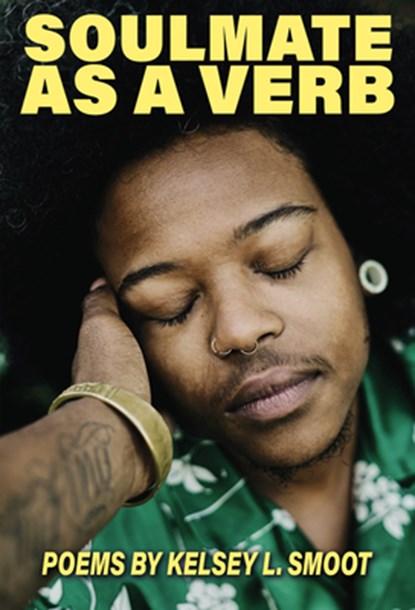 Soulmate as a Verb, Kelsey L. Smoot - Paperback - 9781635902822