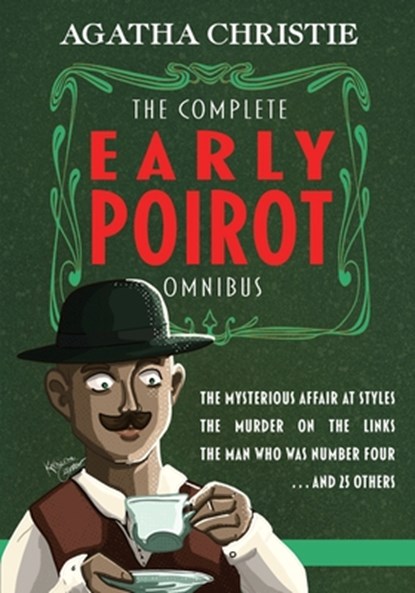 The Complete Early Poirot Omnibus: The Mysterious Affair at Styles; The Murder on the Links; The Man Who Was Number Four; and 25 Others, Finn J. D. John - Paperback - 9781635916621
