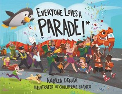 Everyone Loves a Parade!*, Andrea Denish - Ebook - 9781635924046