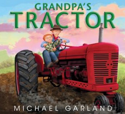 Grandpa's Tractor, Michael Garland - Ebook - 9781635924336