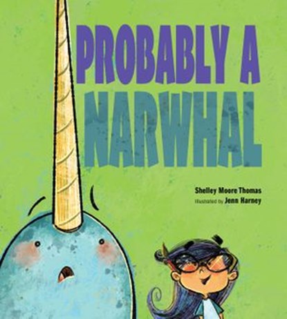 Probably a Narwhal, Shelley Moore Thomas - Ebook - 9781635924565