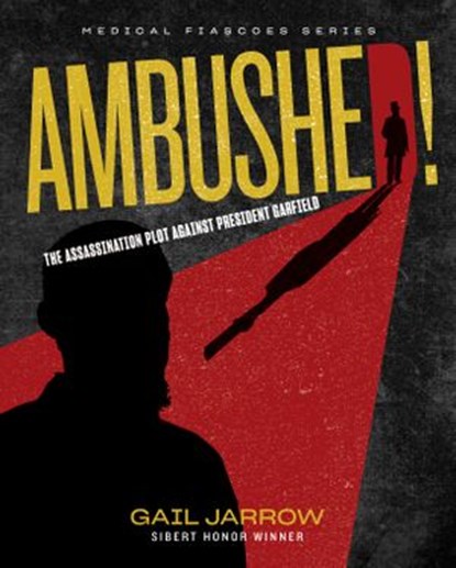 Ambushed!, Gail Jarrow - Ebook - 9781635924633