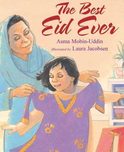 The Best Eid Ever, Asma Mobin-Uddin - Paperback - 9781635925692