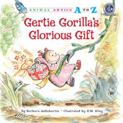 Gertie Gorilla's Glorious Gift, Barbara deRubertis - Ebook - 9781635926989