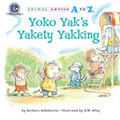 Yoko Yak's Yakety Yakking, Barbara deRubertis - Ebook - 9781635927146