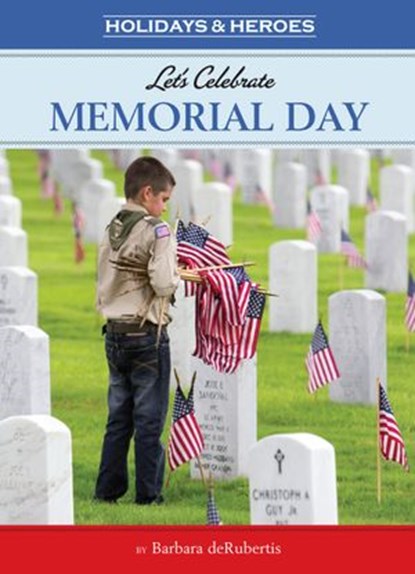 Let's Celebrate Memorial Day, Barbara deRubertis - Ebook - 9781635927788