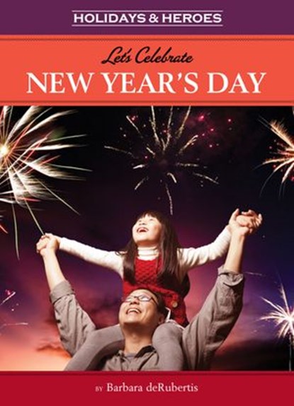 Let's Celebrate New Year's Day, Barbara deRubertis - Ebook - 9781635927795
