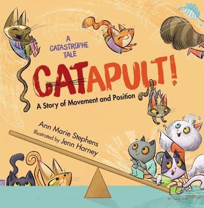 CATapult!, Ann Marie Stephens ; Jenn Harney - Gebonden - 9781635928006