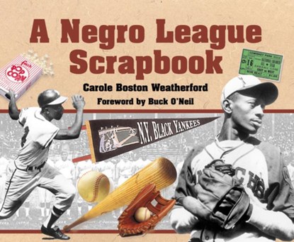 A Negro League Scrapbook, Carole Boston Weatherford - Paperback - 9781635928358